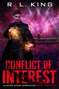 R. L. King — Conflict of Interest: An Alastair Stone Urban Fantasy Novel (Alastair Stone Chronicles Book 35)