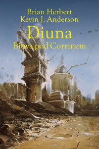 Brian Patrick Herbert & Kevin J. Anderson — Diuna. Bitwa pod Corrinem