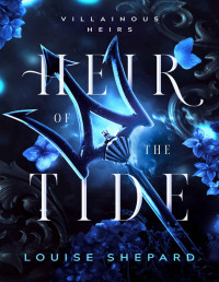 Louise Shepard — Heir of the Tide (Villainous Heirs)