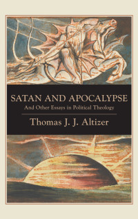 Thomas J. J. Altizer — Satan and Apocalypse