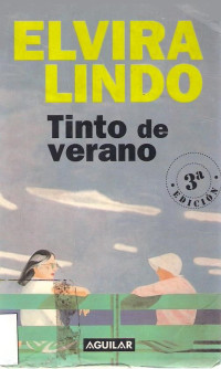 Elvira Lindo — (Tinto De Verano 01) Tinto de verano(c.1)