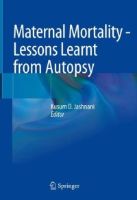 Kusum Jashnani — Maternal Mortality - Lessons Learnt from Autopsy