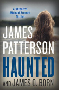 James Patterson & James O. Born — Haunted