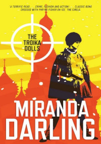 Miranda Darling — The Troika Dolls