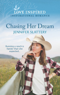 Jennifer Slattery — Chasing Her Dream