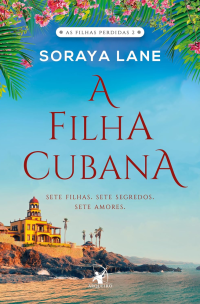 Soraya Lane — A filha cubana