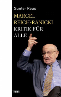 Gunter Reus; — Marcel Reich-Ranicki