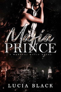 Lucia Black — Mafia Prince (Moretti Mafia #1)