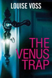 Louise Voss — The Venus Trap