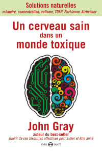 John Gray — Un cerveau sain dans un monde toxique