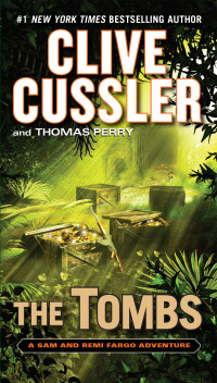 Clive Cussler, Thomas Perry — The Tombs