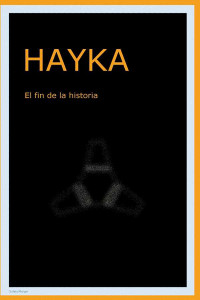 Martín Ricardo Piazza — Hayka: El fin de la historia
