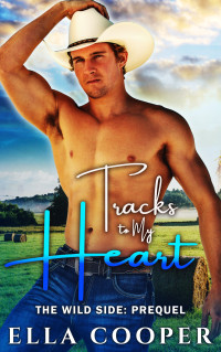 Ella Cooper — Tracks to my Heart: Prequel