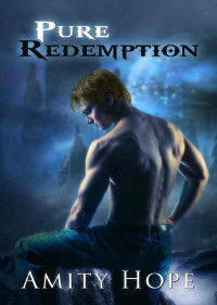 Amity Hope — Pure Redemption (Tainted Legacy Book 2)