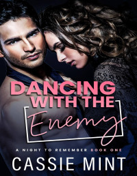 Cassie Mint — Dancing with the Enemy (A Night to Remember Book 1)