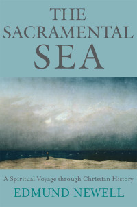 Edmund Newell; — The Sacramental Sea