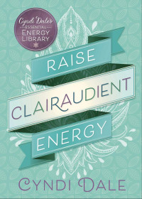 Cyndi Dale — Raise Clairaudient Energy