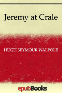 Hugh Seymour Walpole — Jeremy at Crale