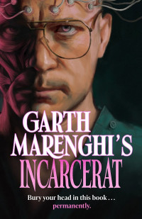 Matthew Holness — Garth Marenghi's Incarcerat