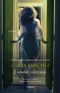 Clara Sánchez — L'amante silenzioso