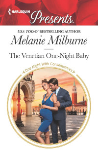 MELANIE MILBURNE — The Venetian One-Night Baby