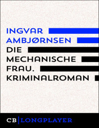 Ingvar Ambjørnsen — Die mechanische Frau