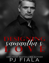 PJ Fiala — Designing Samantha's Love (Second Chances Series Book 1)