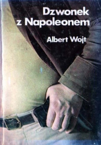 Albert Wojt — Dzwonek z Napoleonem