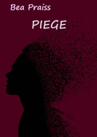 Béa Praiss — Piège