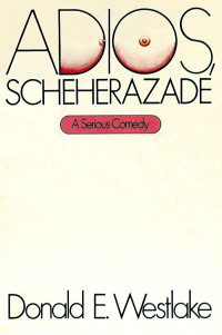 Donald E. Westlake — Adios, Scheherazade