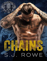 S.J. Rowe — Chains: Hounds of the Reaper MC