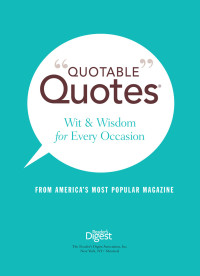 Editors Of Reader's Digest — Quotable Quotes