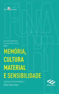 Alexandre Guida Navarro;Raquel dos Santos Funari; — Memria, cultura material e sensibilidade