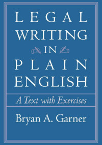 Bryan A. Garner — Legal Writing in Plain English