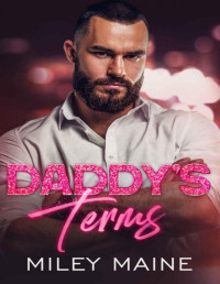 Miley Maine — Daddy's Terms (Vegas Daddies Book 2)