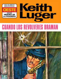 Keith Luger — Cuando los revólveres braman