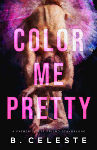 B. Celeste — Color Me Pretty