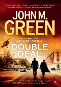 John M. Green — Double Deal