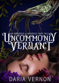 Daria Vernon — Uncommonly Verdant 