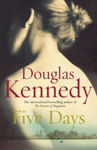 Douglas Kennedy — Five Days