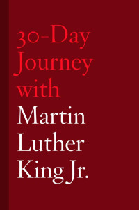 Jonathan Chism; — 30-Day Journey with Martin Luther King Jr.