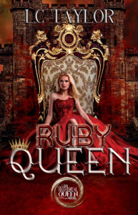 L C Taylor — Ruby Queen