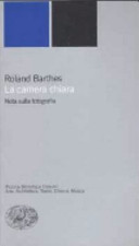 Barthes Roland — La camera chiara. Nota sulla fotografia