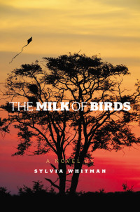 Sylvia Whitman — The Milk of Birds