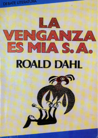 Roald Dahl — La venganza es mía S. A.