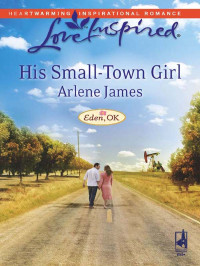 Arlene James — His Small-Town Girl