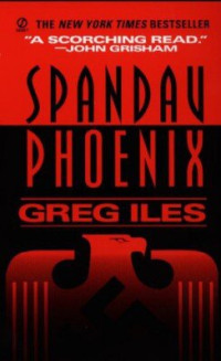 Greg Iles — Spandau Phoenix