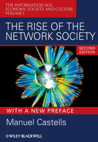 Castells, Manuel; — The Rise of the Network Society