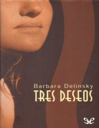 Barbara Delinsky — TRES DESEOS