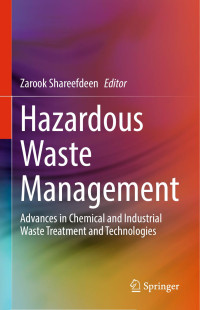 Zarook Shareefdeen — Hazardous Waste Management: Advances in Chemical and Industrial Waste Treatment and Technologies